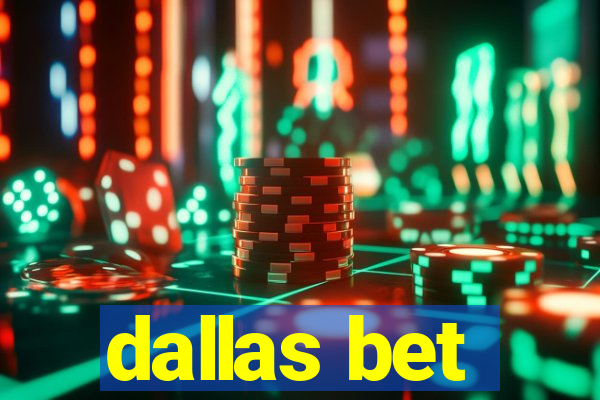 dallas bet